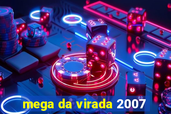 mega da virada 2007